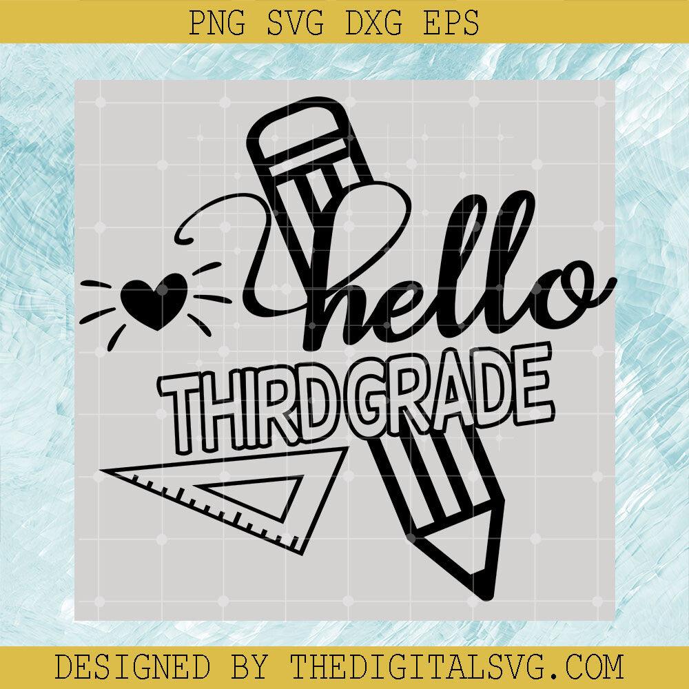 Hello Thrid Grade Svg, Pencil Svg, Back To School Svg, Teacher Svg ...