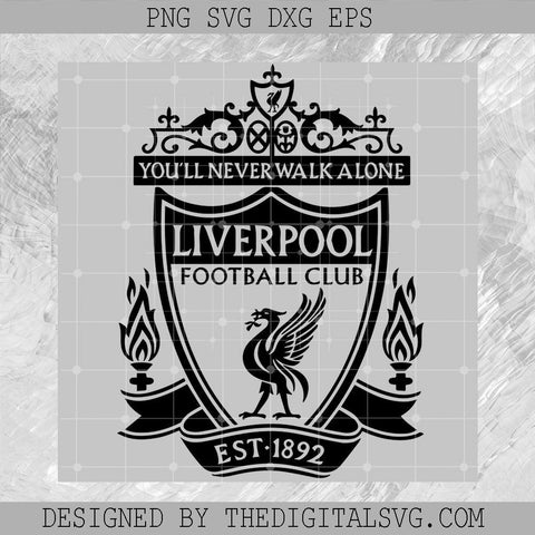 You'll Never Walk Alone Svg, Liverpool Football Club Svg, Liverpool Svg,You'll Never Walk Alone Liverpool Fan Svg - TheDigitalSVG
