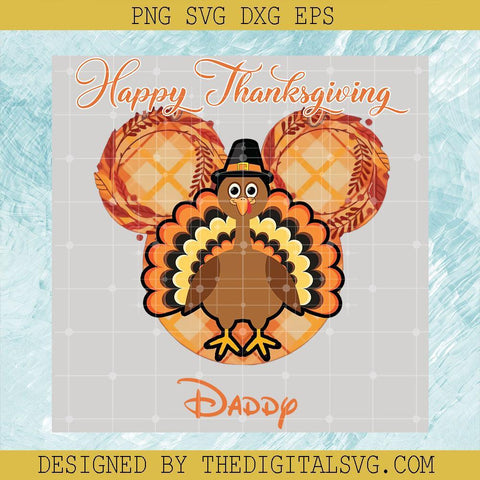 Happy Thanksgiving Daddy Svg, Daddy Svg, Disney Mickey Svg - TheDigitalSVG