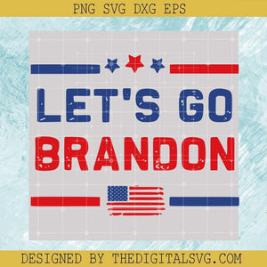 Let's Go Brandon SVG, America SVG, USA President SVG