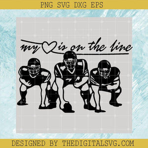 Football SVG, My Heart Is On The Line SVG, Offensive Lineman SVG - TheDigitalSVG
