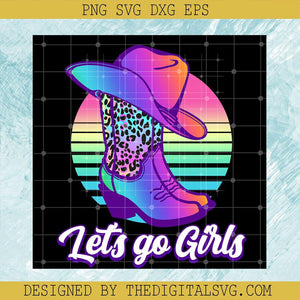Lets Go Girls PNG, Cowboy Boost PNG, Retro Cowboy Hat PNG - TheDigitalSVG