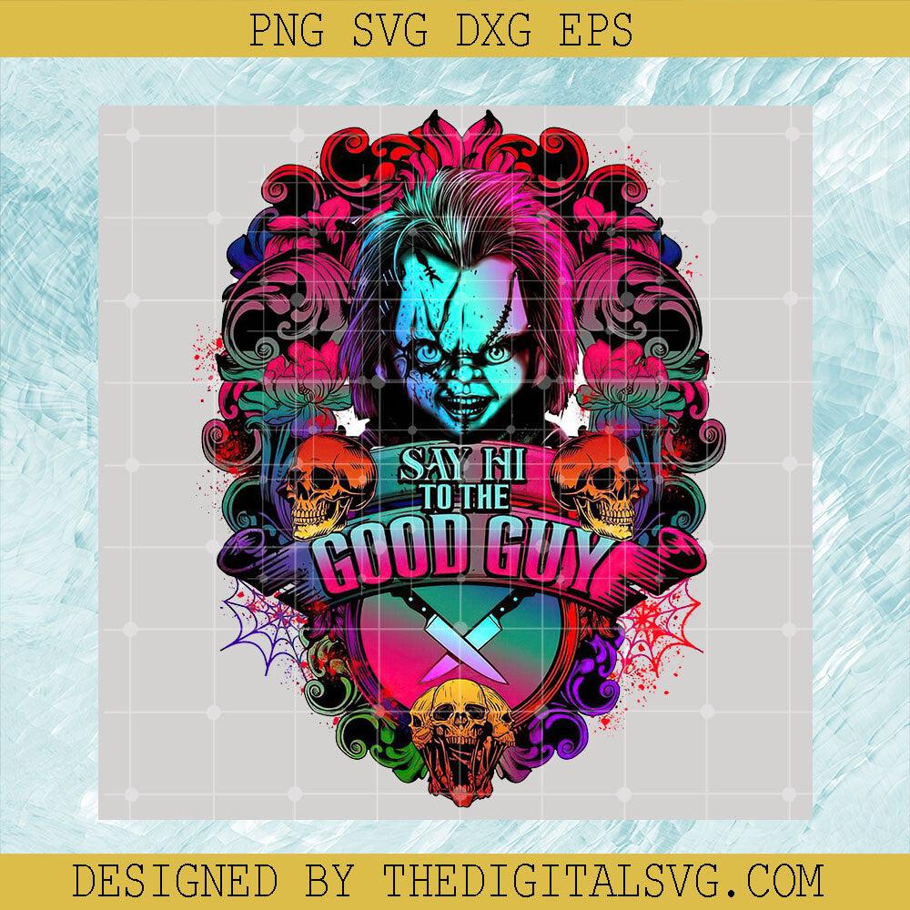 Halloween Say Hi To Be Good Guy PNG Sublimation, Chucky Skull Flowers PNG, Chucky Halloween Movies PNG - TheDigitalSVG