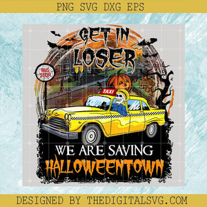 Get In Loser We Are Saving Halloweentown PNG, Halloween PNG, Skull Car Halloween PNG - TheDigitalSVG