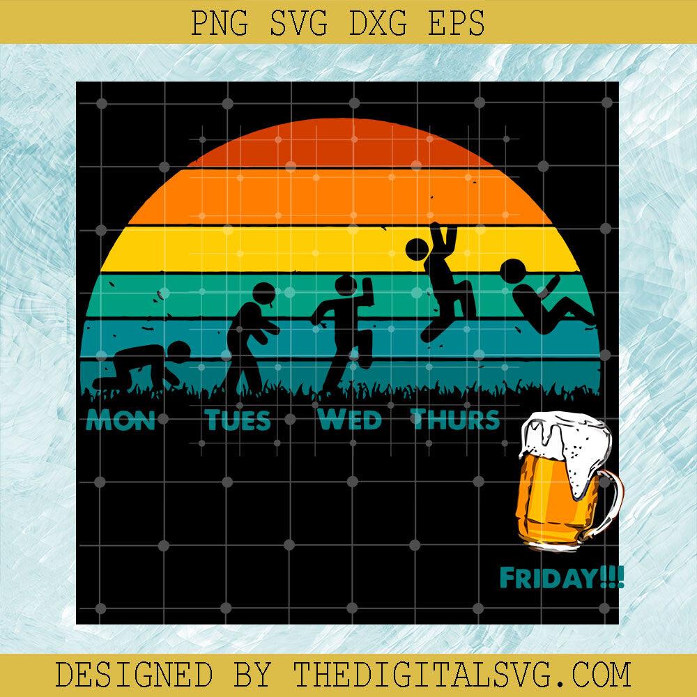 Mon Tues Wed Thurs Friday SVG, Beer Drinking Retro SVG, Funny Beer Run ...