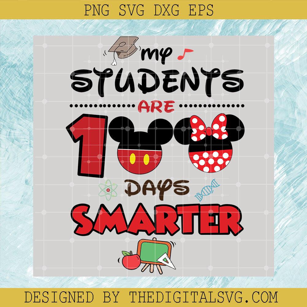 My Student Are 100 Days Smarter SVG, Disney 100 Days Of School SVG, Mickey Minnie 100 Days SVG - TheDigitalSVG