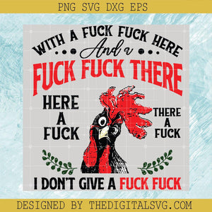 With A Fuck Fuck Fuck SVG, Chicken Fuck Fuck SVG, I Don't Give A Fuck Fuck SVG - TheDigitalSVG