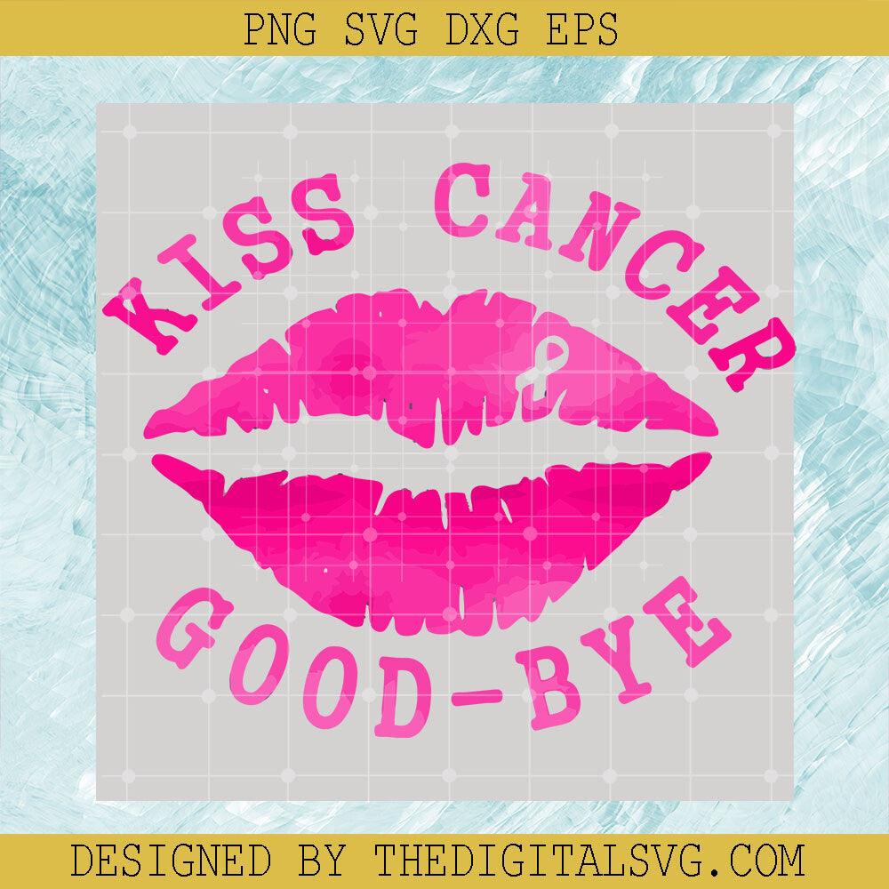#Kiss Cancer Good-Bye SVG PNG EPS DXF, Breast Cancer Awareness Lips SVG, Cancer Awareness Riboon SVG - TheDigitalSVG