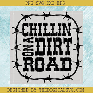 Chillin On A Dirt Road SVG, Jason Aldean Country SVG, Music Song Lyrics SVG - TheDigitalSVG