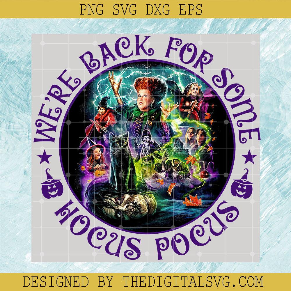 We're Back For Some Hocus Pocus PNG, Hocus Pocus PNG, Hocus Pocus Halloween PNG - TheDigitalSVG