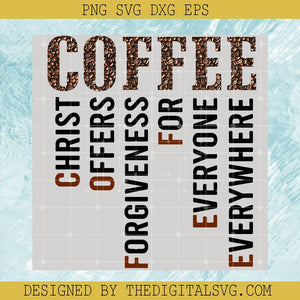 Coffee Christ Offers Forgiveness For Everyone Everywhere, Coffee Lovers PNG - TheDigitalSVG