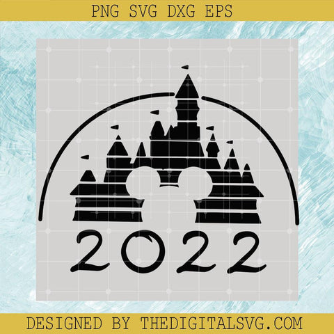 Disneyland 2022 New Year SVG PNG EPS DXF, Disneyland Castle 2022 Svg, Mickey Minnie 2022 Mouse Svg - TheDigitalSVG