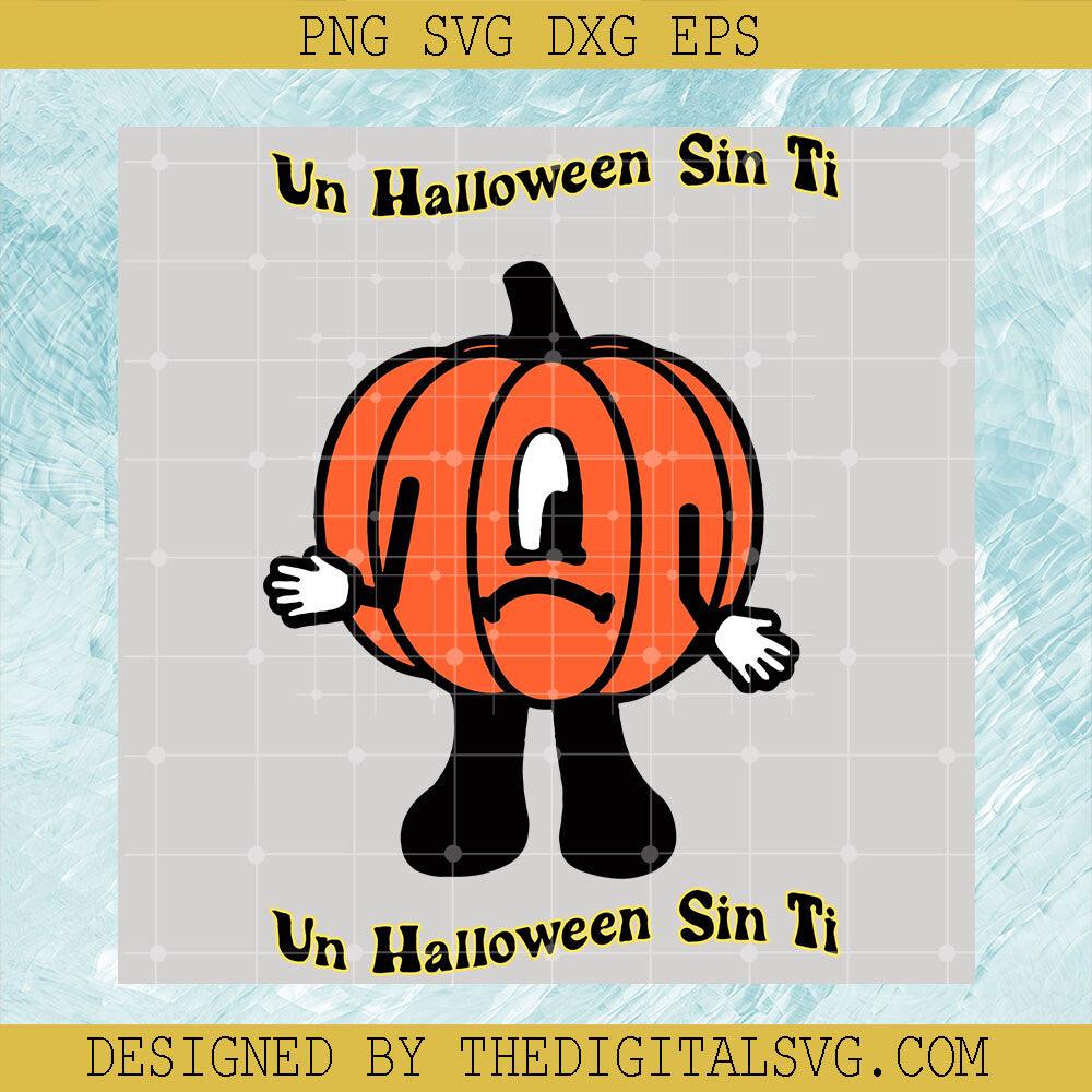 Un Halloween Sin Ti SVG Files, Bad Bunny Pumpkin Halloween SVG, Halloween Bad Bunny SVG - TheDigitalSVG