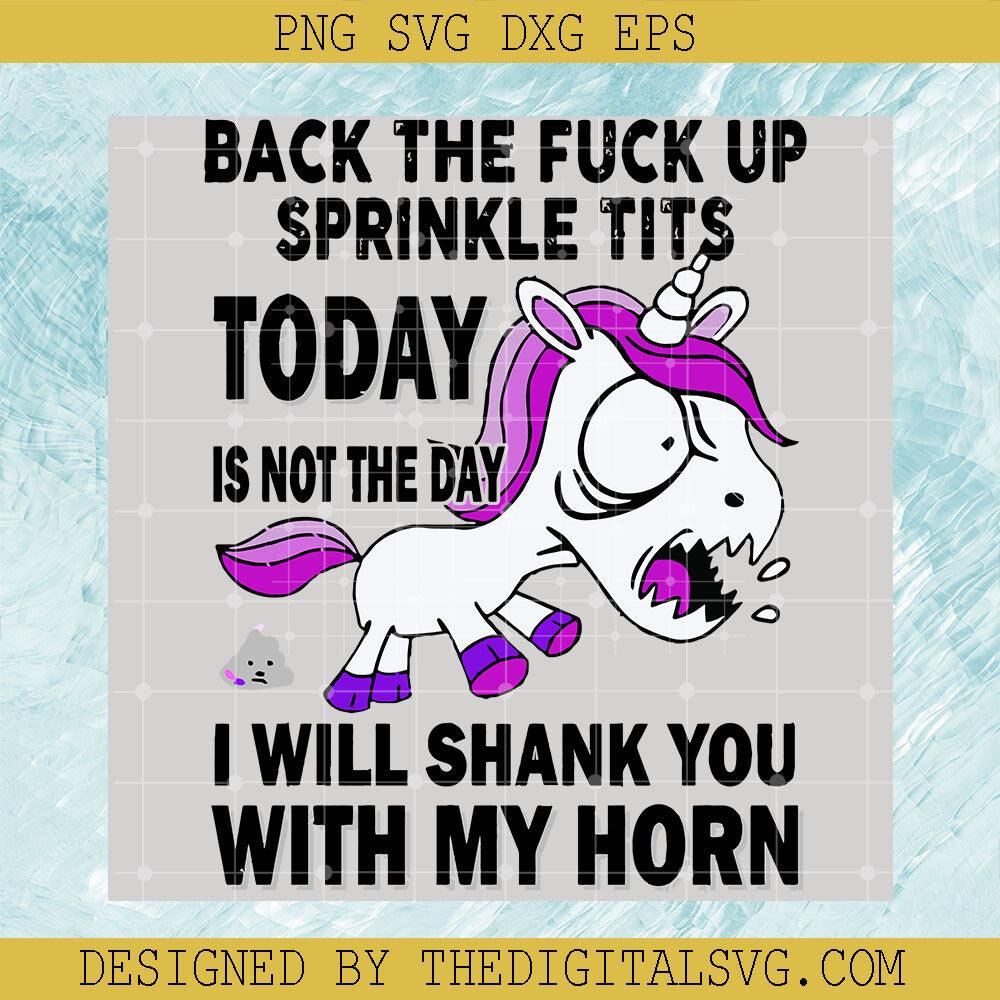 Back The Fuck Up Sprinkle Tits SVG, Unicorn Halloween SVG, I Will Shank You With My Horn SVG - TheDigitalSVG