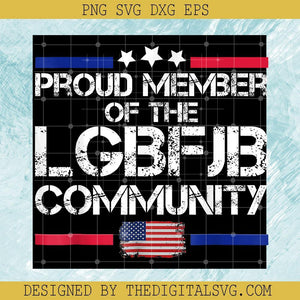 Proud Member Of The LGBFJB Community PNG, FJB PNG, LGBFJB PNG, American PNG - TheDigitalSVG