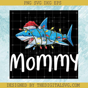Mommy Svg, Christmas Svg, Shark Svg - TheDigitalSVG