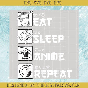 Eat Sleep Anime Repeat SVG PNG EPS DXF, Daily Activities Of People Svg, Daily Routine Svg - TheDigitalSVG