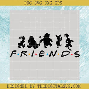 Friends Winnie the Pooh Svg, Friends Inspired Svg, Disney Friends Characters Svg - TheDigitalSVG