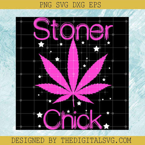 #Stoner Chick SVG PNG EPS DXF, Canabis And Smoke Chill Svg, Canabis Stoner Svg - TheDigitalSVG