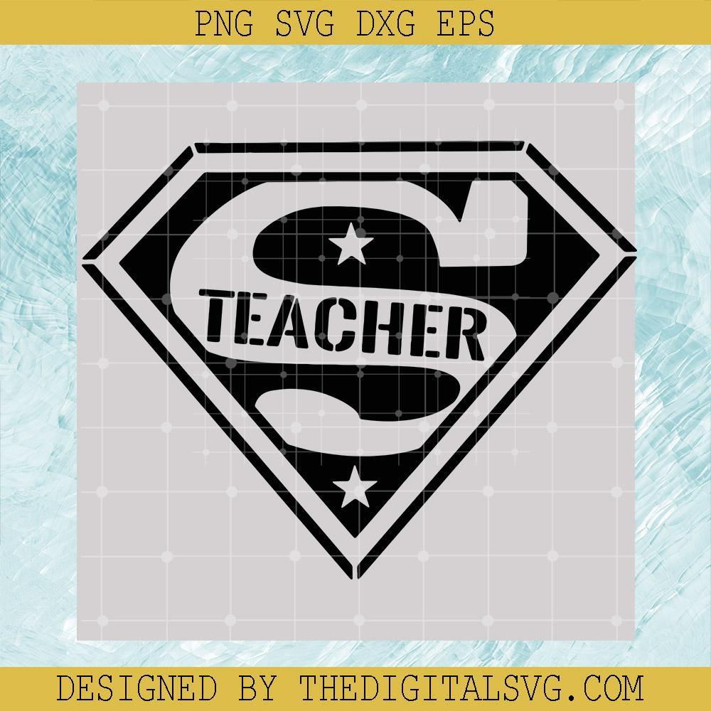 Super Teacher SVG, Teacher SVG, Back To School SVG