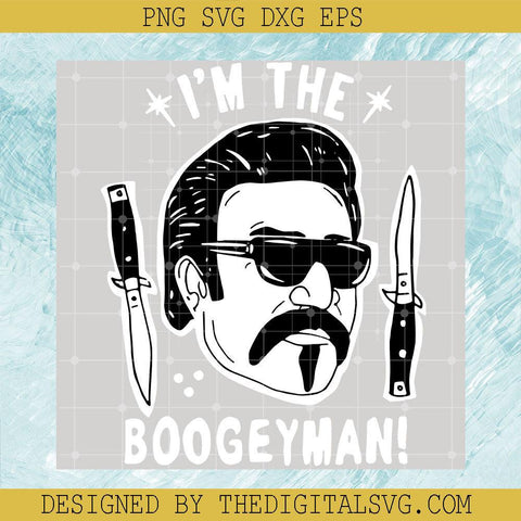 I'm The Boogeyman SVG, Bound By Honor SVG, Boogeyman Movies SVG - TheDigitalSVG