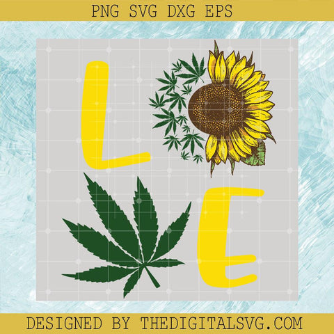 Just A Girl Who Loves Weed SVG, Sunflower Cannabis SVG, Weed Cutting Files - TheDigitalSVG