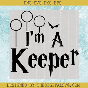 I'm A Keeper SVG, Wizard SVG, Harry Potter SVG - TheDigitalSVG