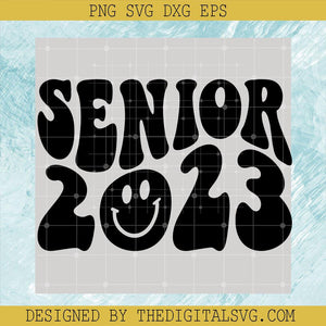 Senior 2023 SVG, Senior SVG, Back To School SVG - TheDigitalSVG