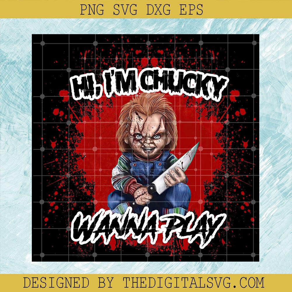 Halloween Chucky Sublimation PNG, Hi I'm Chucky Wanna Play PNG, Happy Halloween PNG - TheDigitalSVG