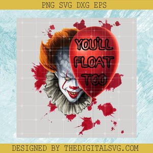 You'll Float Too Svg, Pennywise The Dancing Clown Svg, The Dancing Clown Svg - TheDigitalSVG