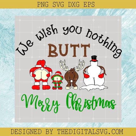 We Wish You Hothing Butt Merry Christmas Svg, Santa Hat Merry Christmas Svg, Reindeer Svg, Snow Svg - TheDigitalSVG