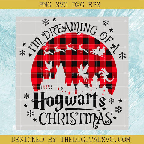 I'm Dreaming Of A Hogwarts Christmas, Hogwarts Christmas SVG, Harry Potter Movie SVG - TheDigitalSVG