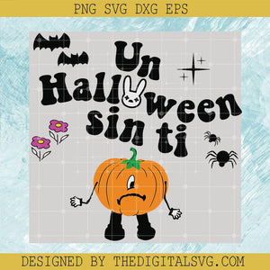 Bunny Un Halloween Sin Ti SVG, Bunny Halloween SVG, Halloween Party 2022 SVG - TheDigitalSVG