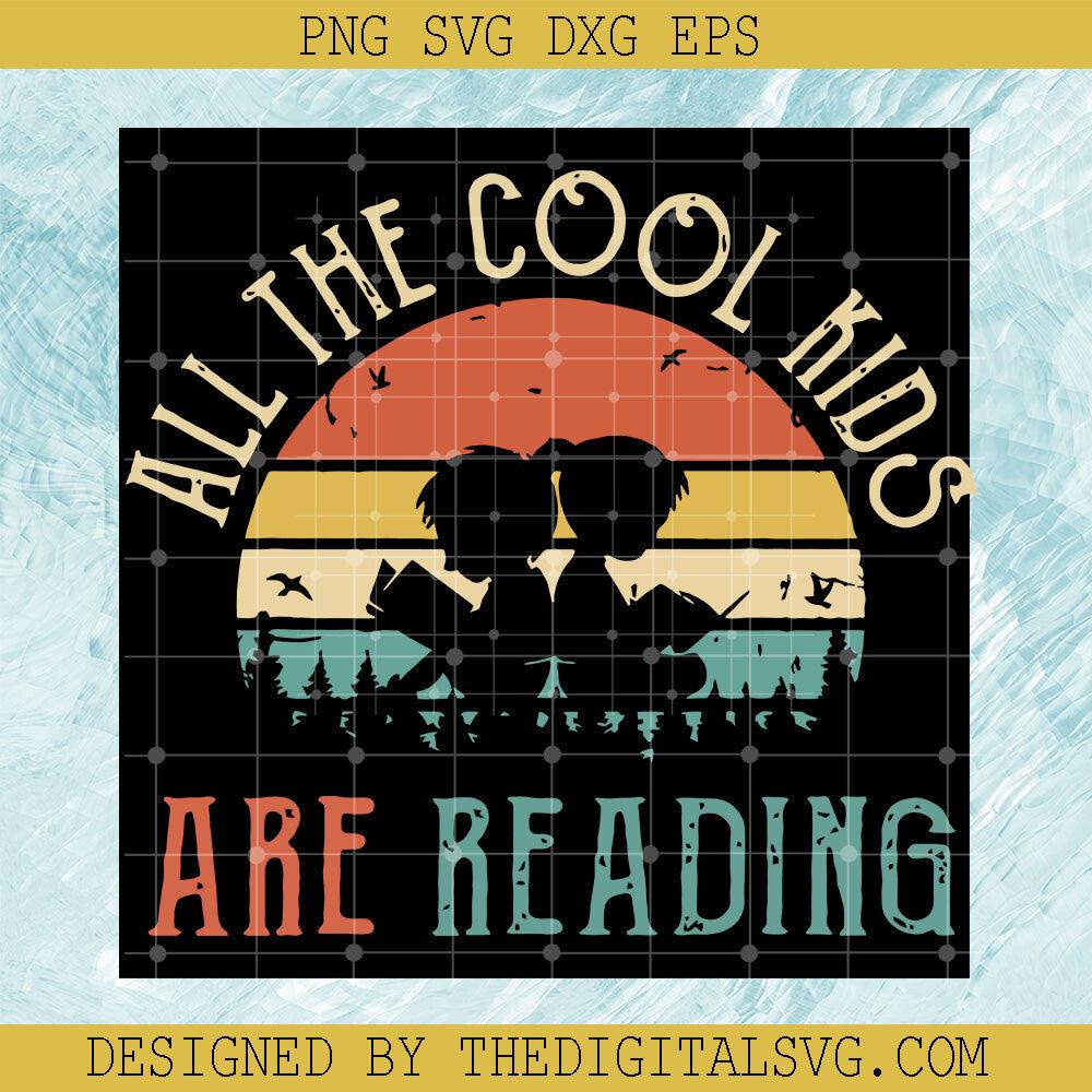 All cool kids are reading SVG, Librarian Shirt SVG, Book Lovers SVG, Teacher Shirts SVG - TheDigitalSVG
