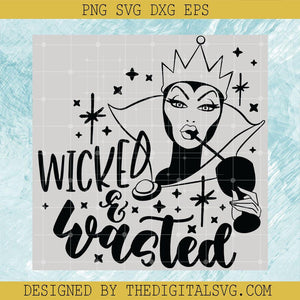 Wicked And Wasted SVG, Evil Queen Drink SVG, Disney Villain Drinks SVG - TheDigitalSVG