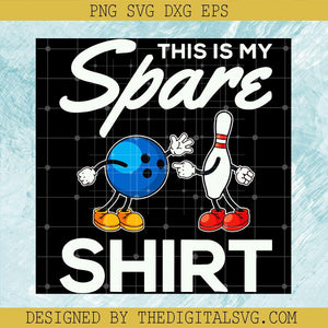 This Is My Spare Shirt Svg, Bowling Day Svg, Relax Time Svg - TheDigitalSVG