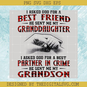 I Asked God For A Bestfriends PNG, He Send Me My Granddaughter PNG, My Grandson PNG - TheDigitalSVG
