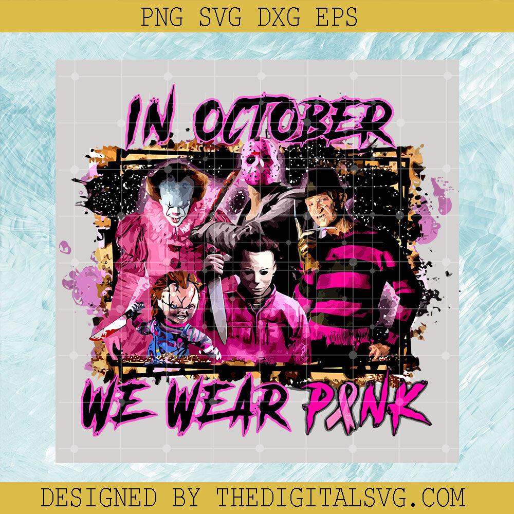 In October We Wear Pink SVG, Breast Cancer Warrior SVG, Horror Pink Ribbon SVG - TheDigitalSVG