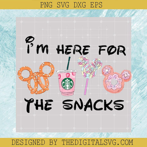 I'm Here For The Snacks Svg, Snacks Disney Svg, Starbucks Cup Disney Svg, Disney Svg - TheDigitalSVG