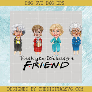 Golden Girls Thank You For Being A Friend PNG, Friends Golden Girls PNG, Friends PNG - TheDigitalSVG