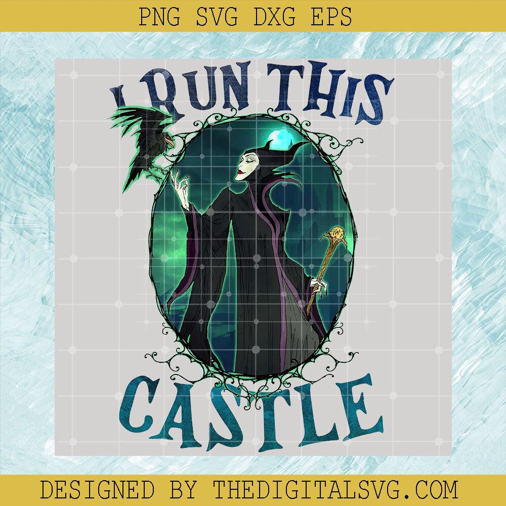 I Run This Castle PNG, Halloween Maleficent PNG, Evil Queen PNG Sublimation - TheDigitalSVG