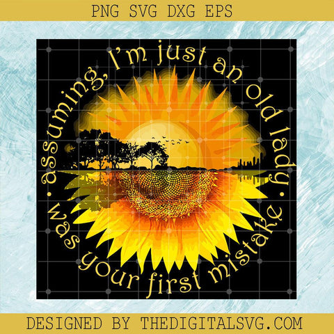 Assuming I'm Just An Old Lady Was You First Mistake Svg, Hippie Girl Svg, Sunflower Svg - TheDigitalSVG