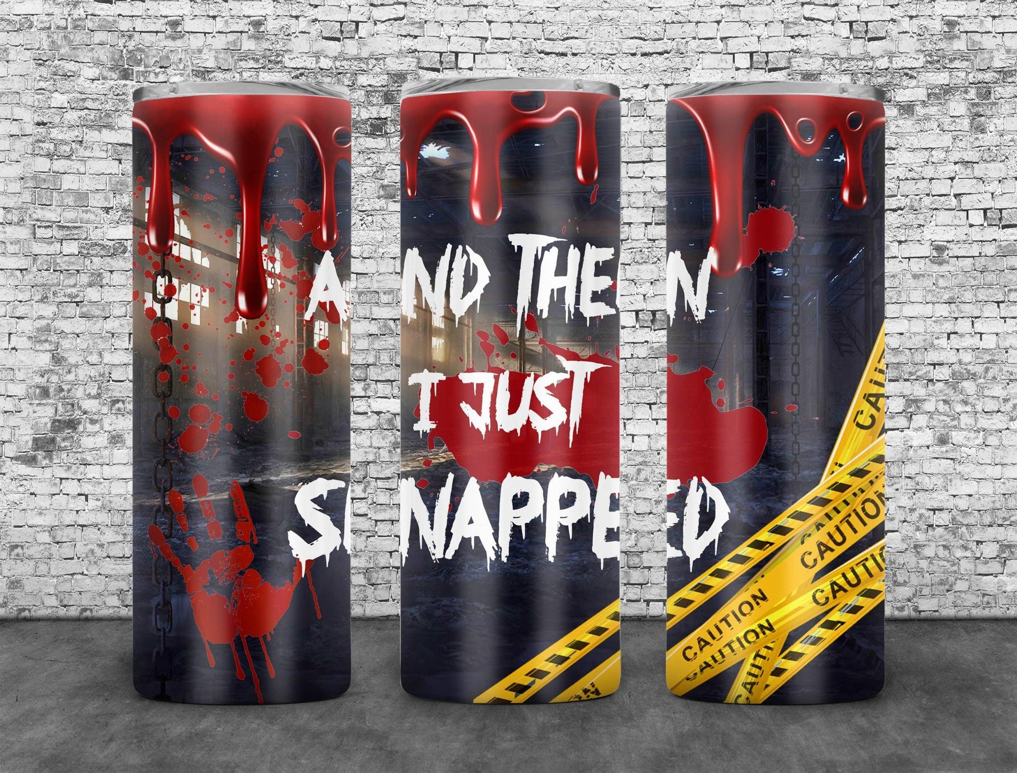 And Then I Just Snapped Tumbler Wrap PNG, Halloween Season 20oz Skinny Tumbler Design, Sublimation Designs PNG File - TheDigitalSVG