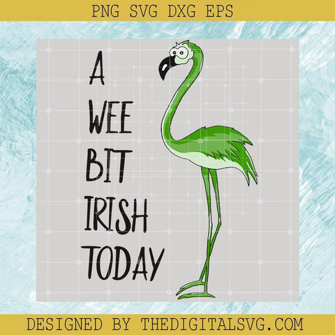 A Wee Bit Trish Today Svg, Funny Green Flamingo Animals Svg, Lover Flamingo Svg - TheDigitalSVG