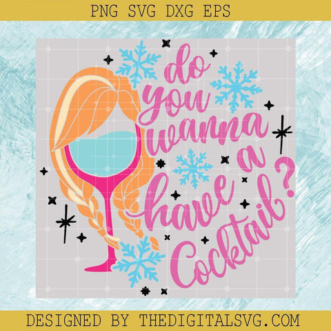 Anna Drinking Glass Svg, Do You Wanna Have a Cocktail Svg, Anna Frozen Drink Svg, Disney Princess Svg, Disney Svg - TheDigitalSVG