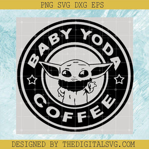 Baby Yoda Coffee Svg, Yoda Star Wars Svg, Yoda Svg - TheDigitalSVG