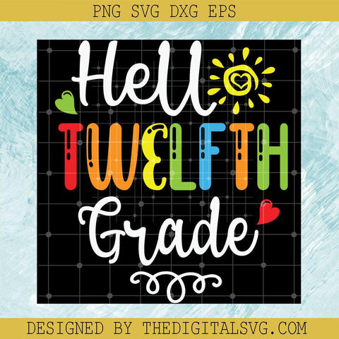 Hello Twelfth Grade Svg, Grade Svg, Twelfth Svg - TheDigitalSVG