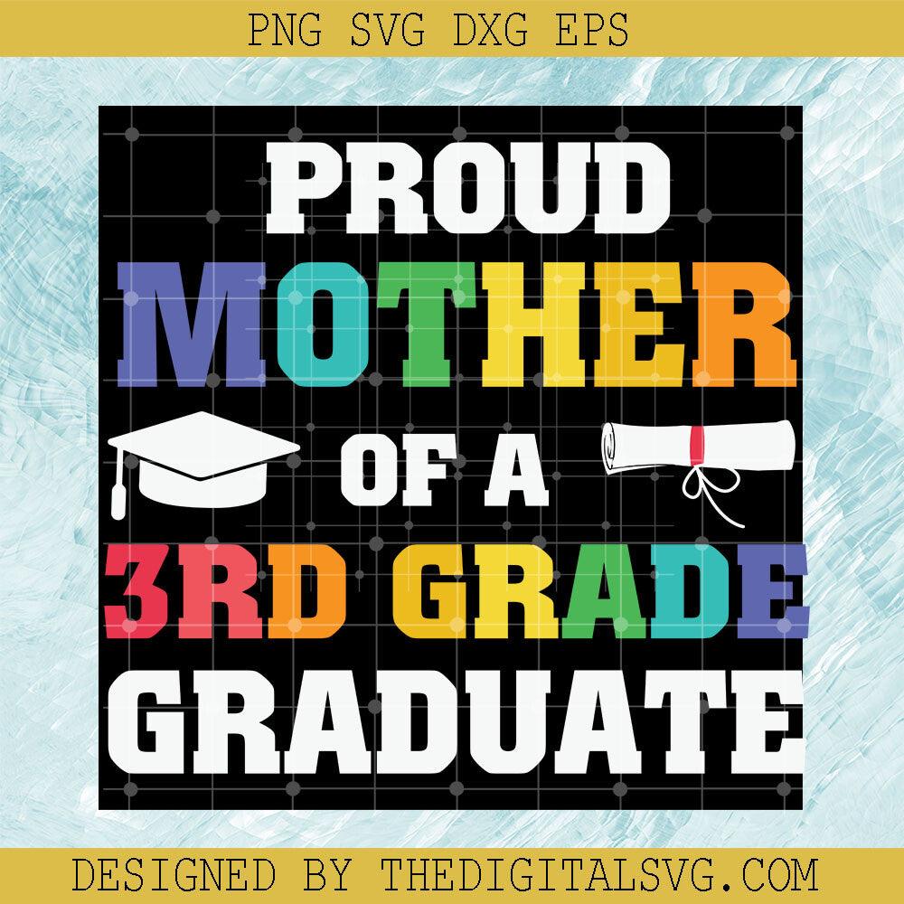 Proud Mother Of A 3Rd Grade Graduate Svg, Graduate Svg, Quotes Svg - TheDigitalSVG