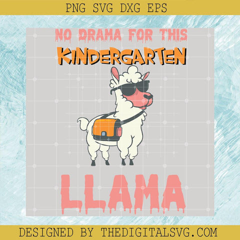 No Drama For This Kindergarten Llama Svg, Back To School Svg, Llama Svg - TheDigitalSVG