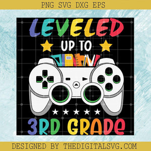 Leveled Up To 3Rd Grade Svg, Gaming Svg, Back To School Svg - TheDigitalSVG